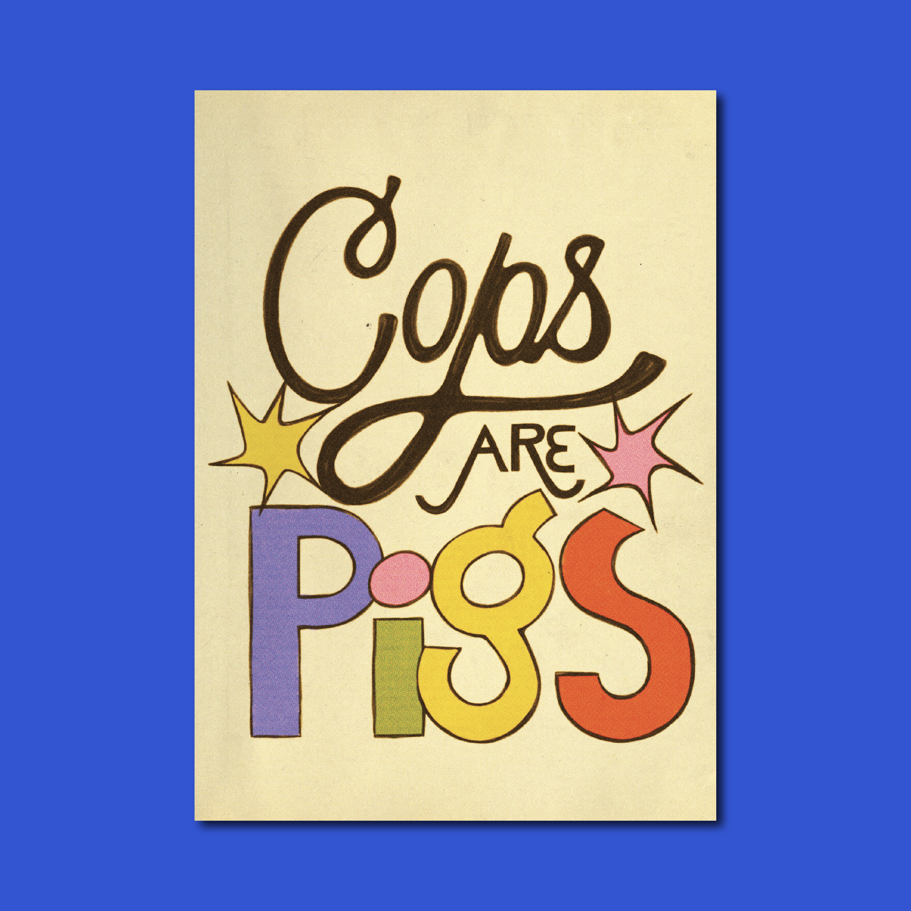 Cops Are Pigs Art Print